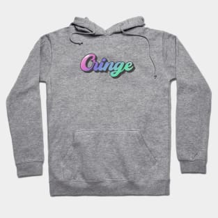 Cringe! Hoodie